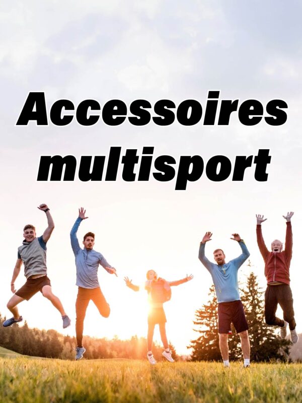Accessoires multi sports